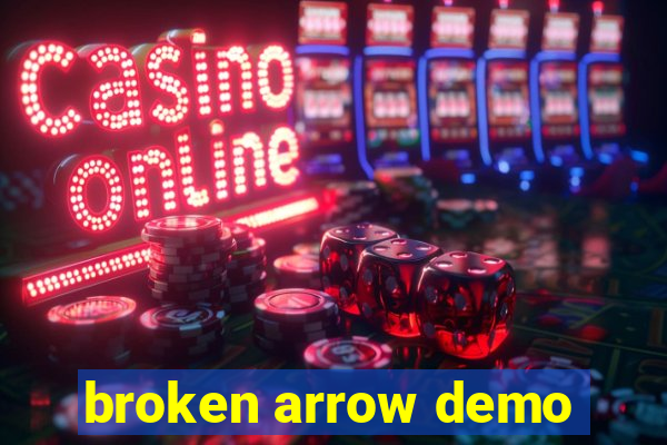 broken arrow demo